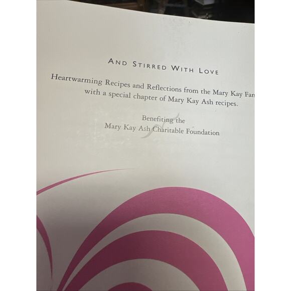 And Stirred with Love: Recipes and Reflections Shared by the Mary Kay Family NEW - Picture 2 of 6